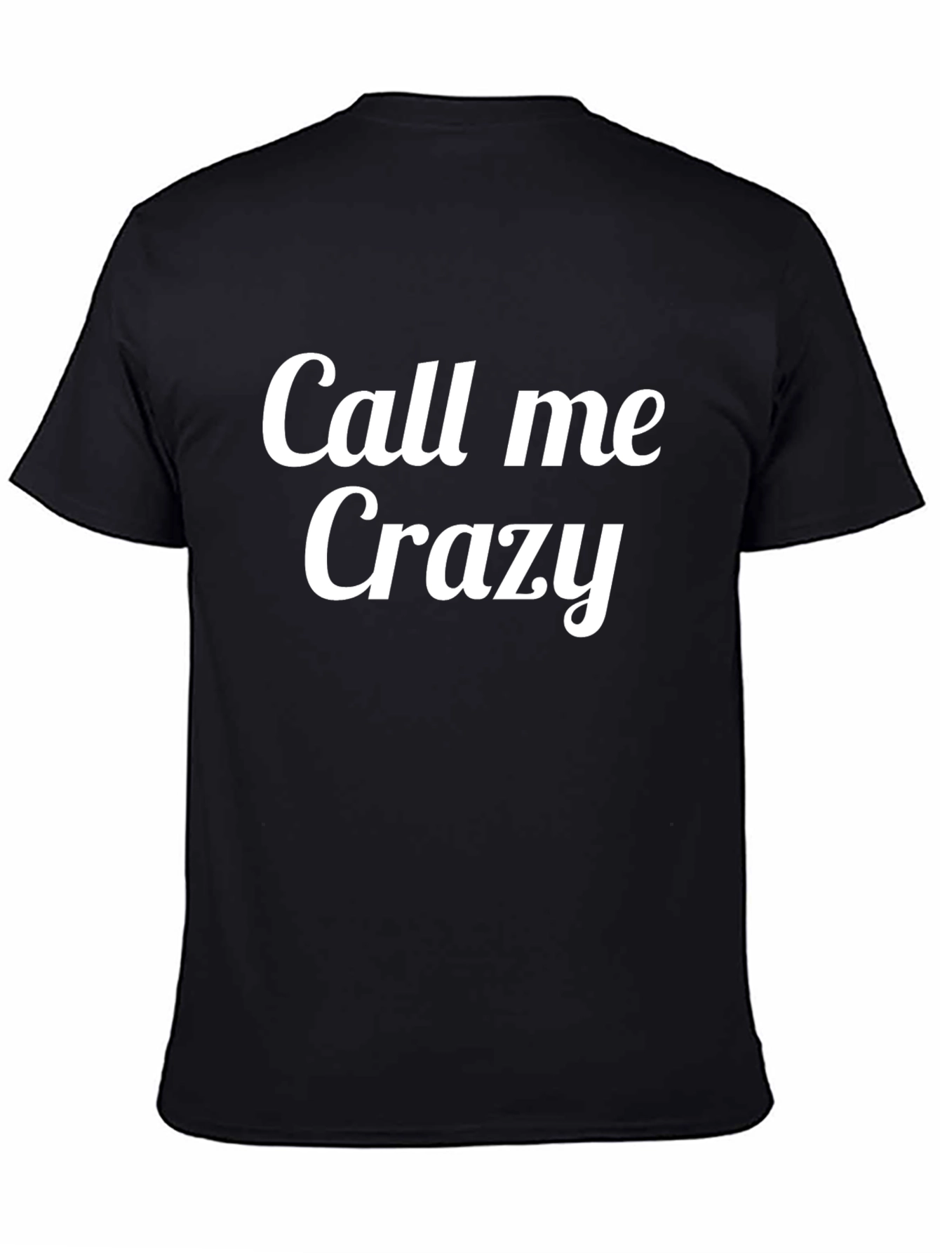 Call Me Crazy Graphic Tee - Black Crewneck