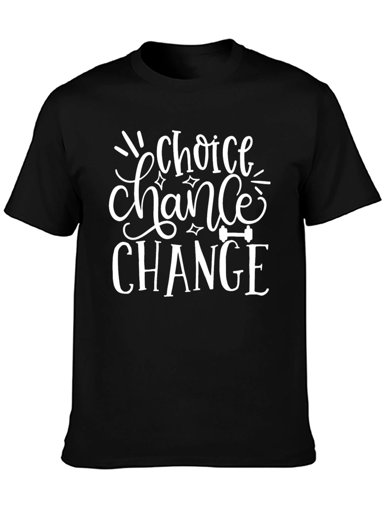 Choice Chance Change Graphic Tee - Motivation Shirt