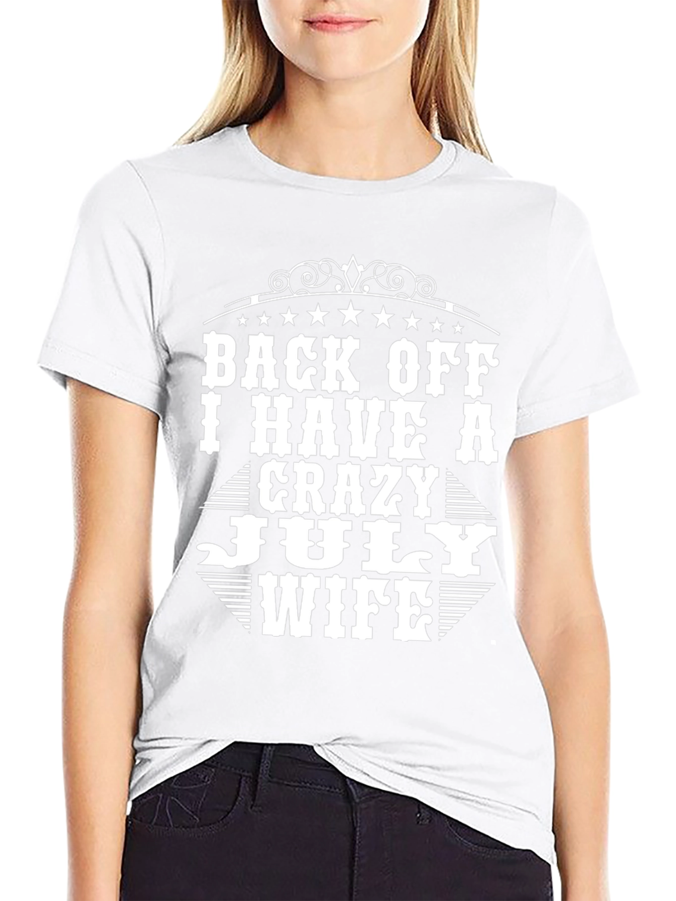 Back Off I Have A Crazy July Wife T-Shirt