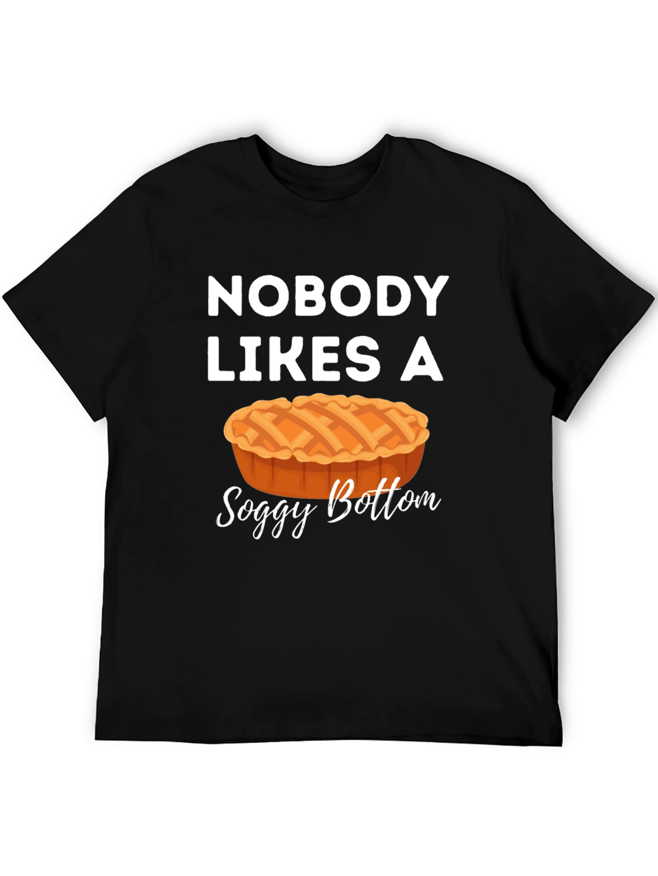 Nobody Likes a Soggy Bottom Graphic Tee