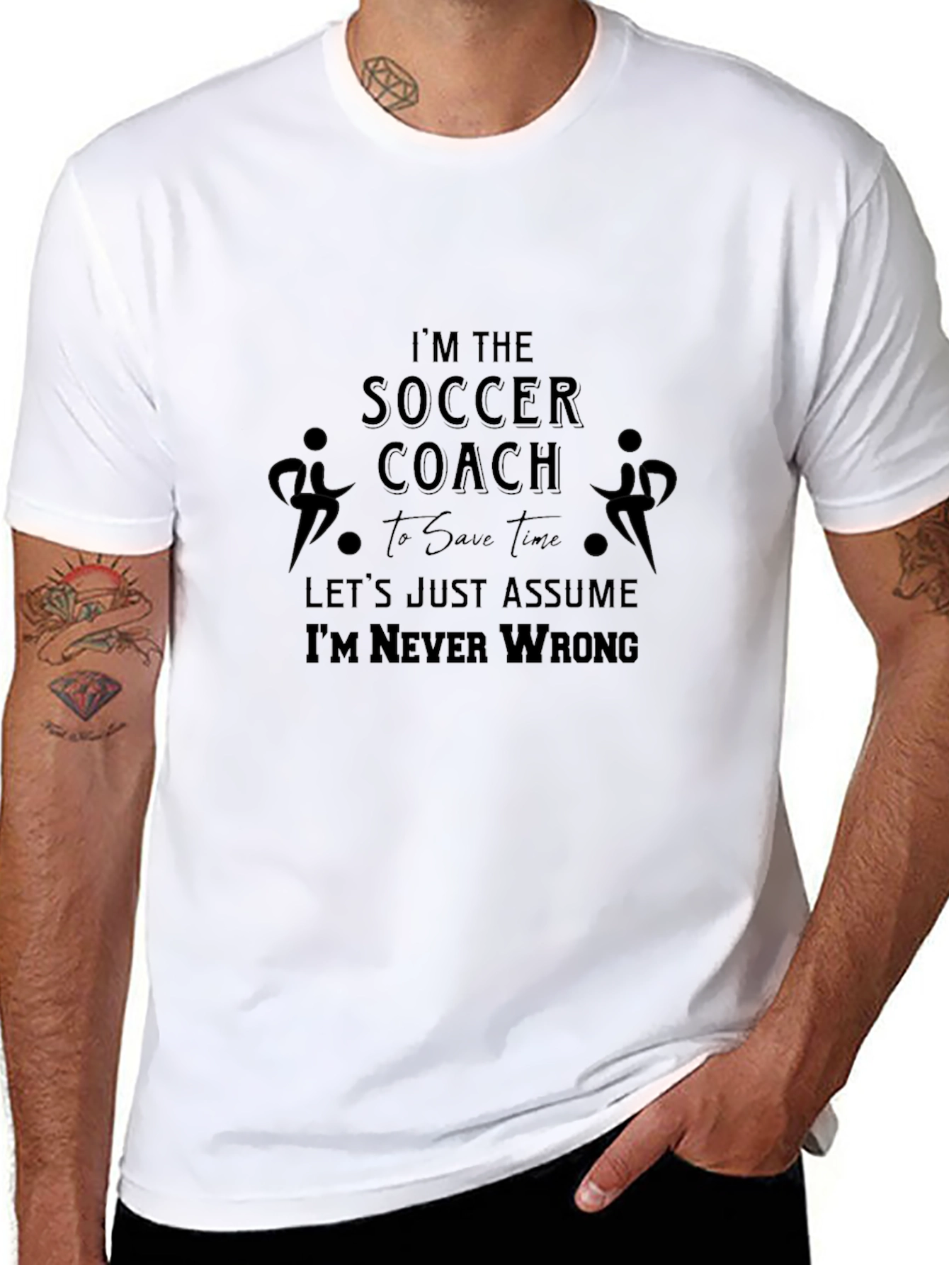Soccer Coach T-Shirt - Never Wrong Funny Tee