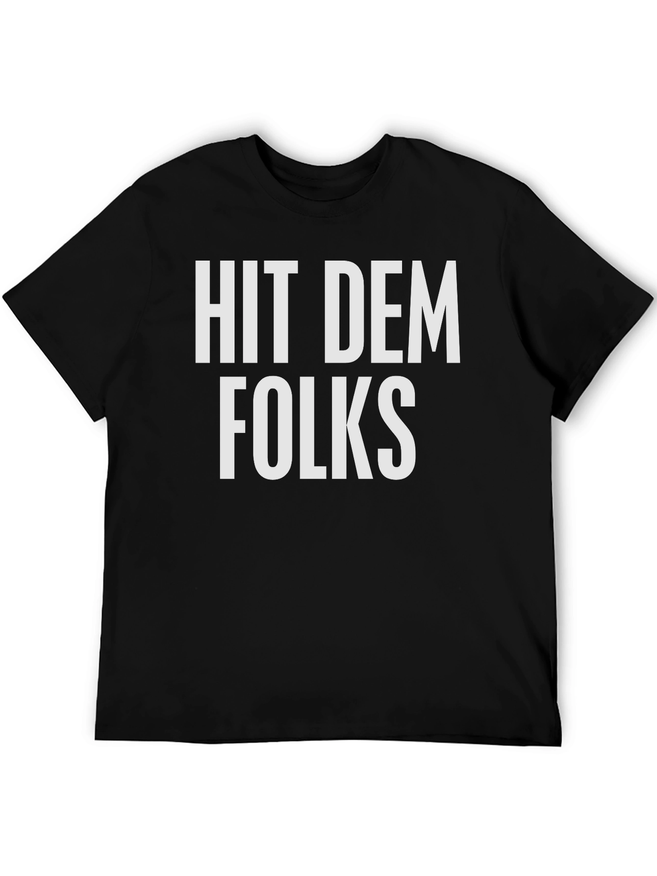 Hit Dem Folks Graphic Tee - Black Cotton Blend