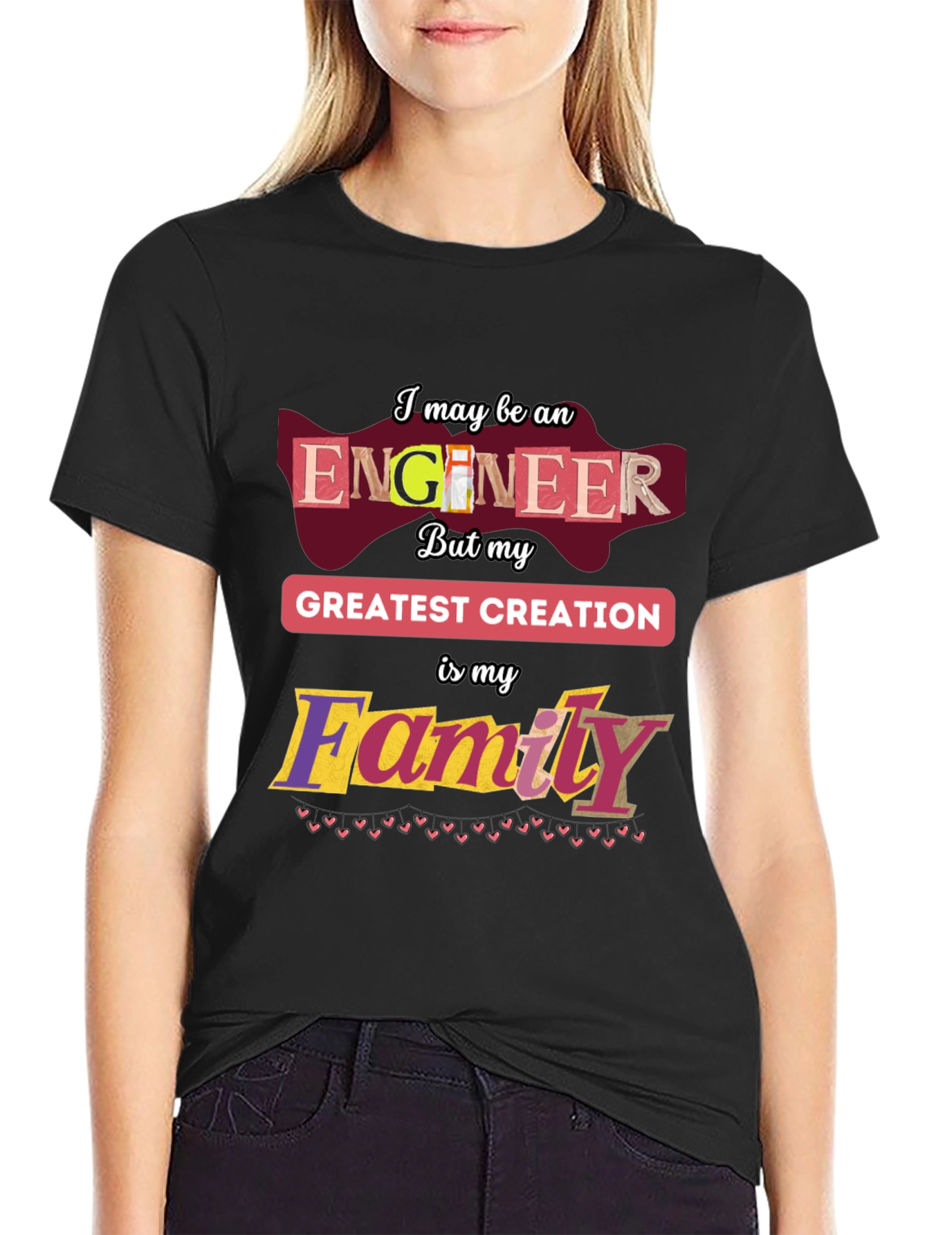 Engineer Family T-Shirt - Greatest Creation