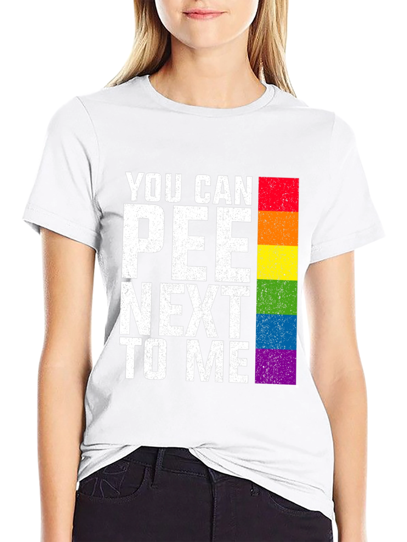 You Can Pee Next To Me Rainbow T-Shirt