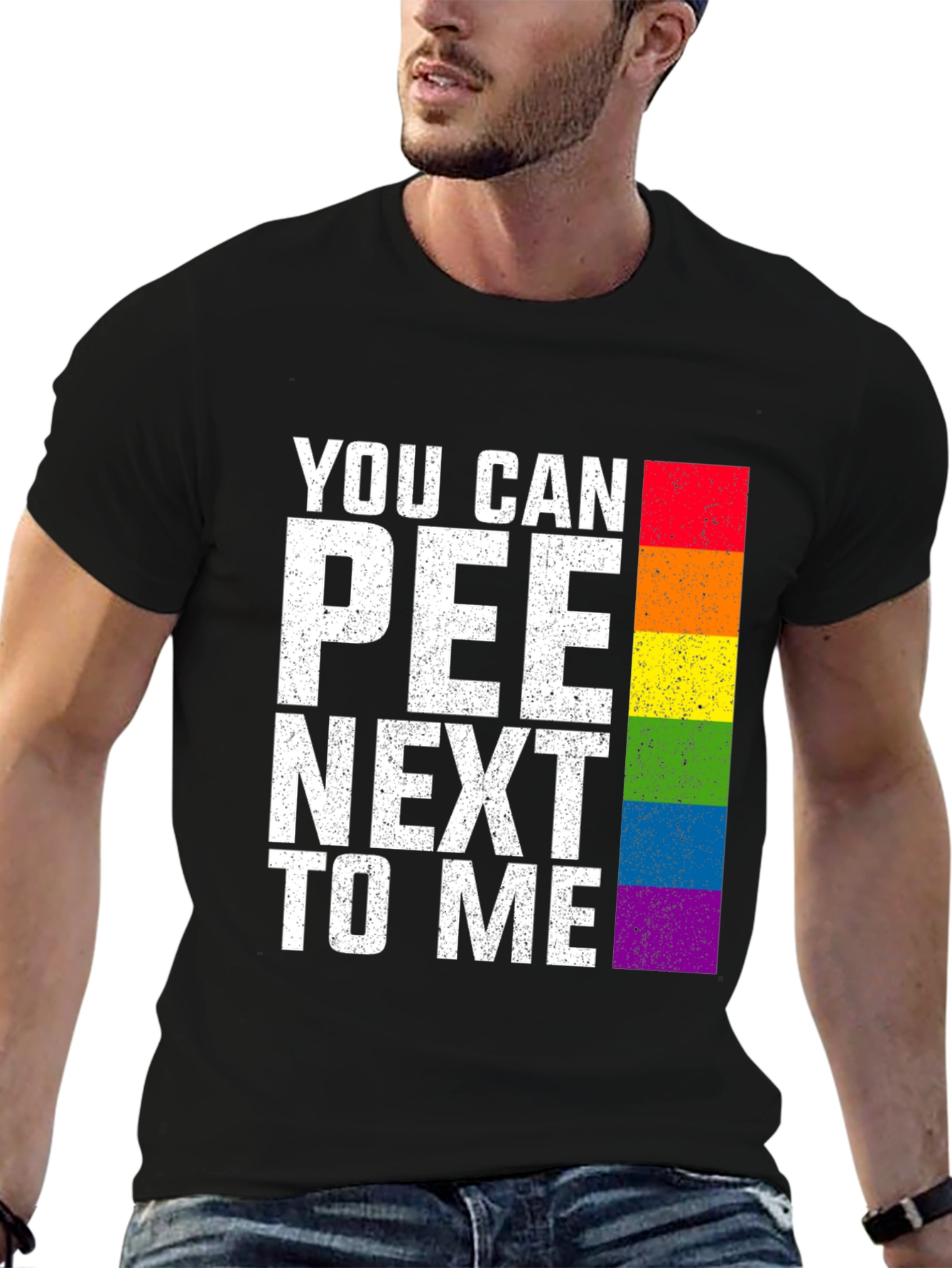 You Can Pee Next To Me Rainbow T-Shirt