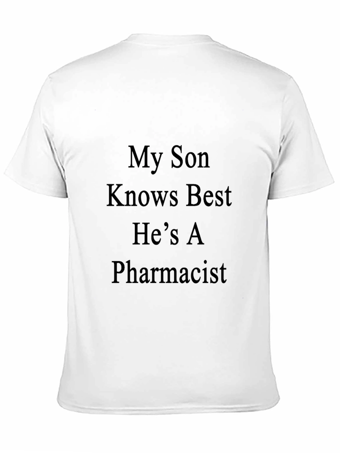 My Son Pharmacist T-Shirt Proud Parent Gift