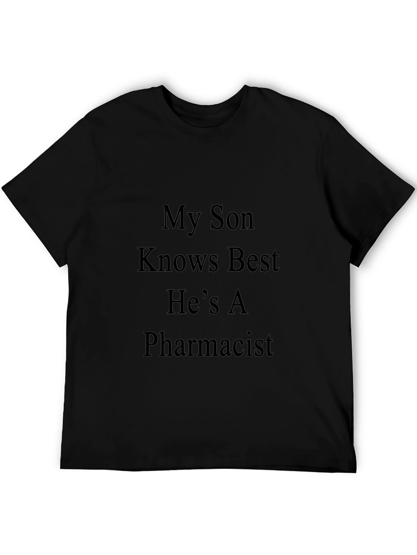 My Son Pharmacist T-Shirt Proud Parent Gift