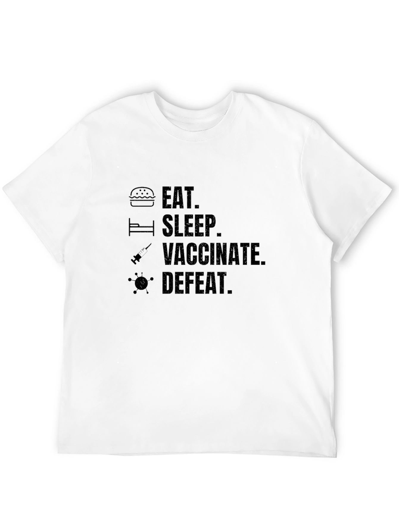 Eat Sleep Vaccinate Defeat Black Graphic Tee