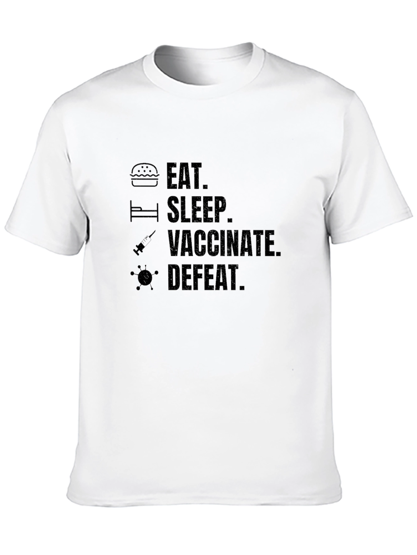 Eat Sleep Vaccinate Defeat Black Graphic Tee