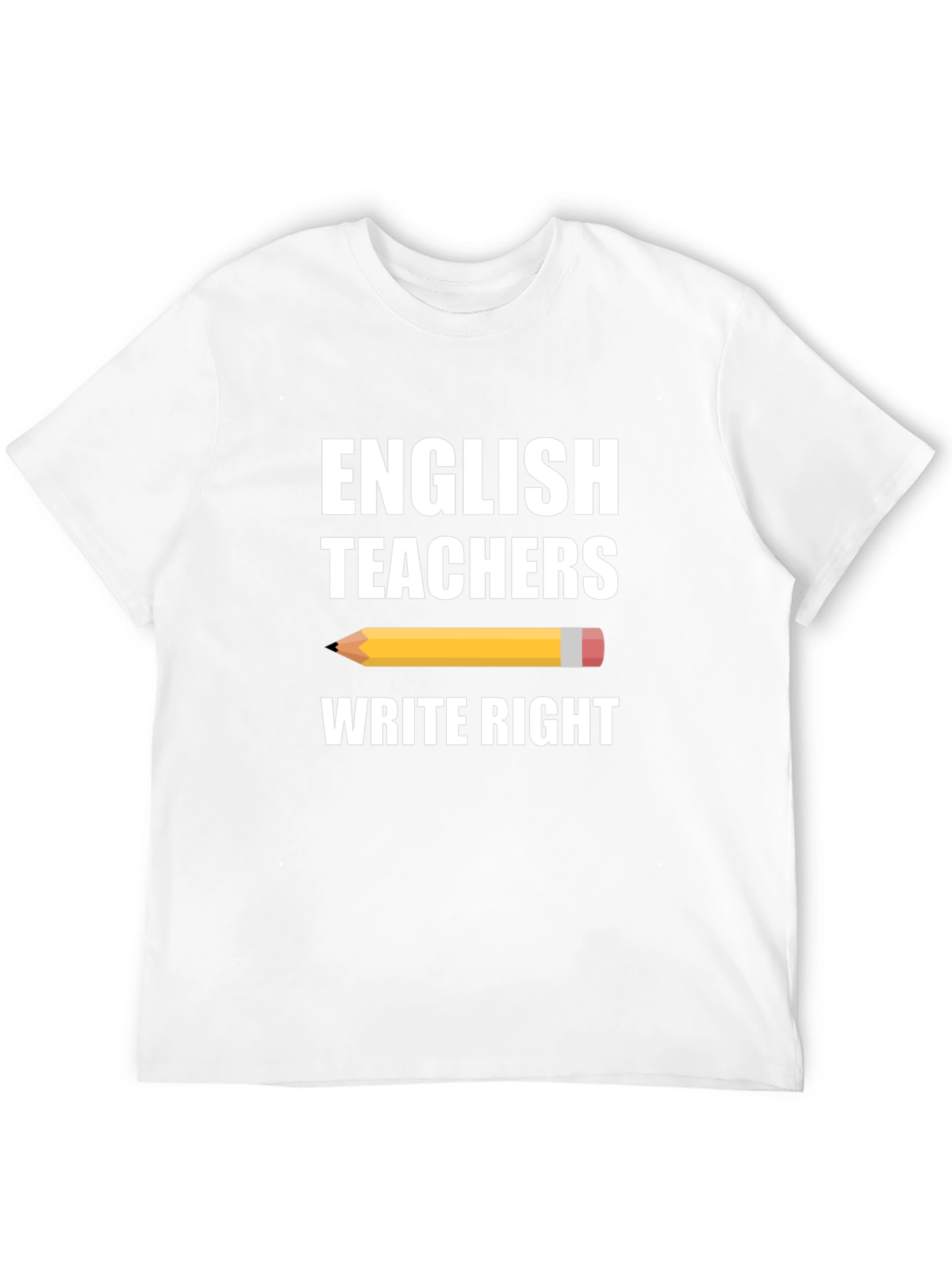 English Teachers Write Right T-Shirt