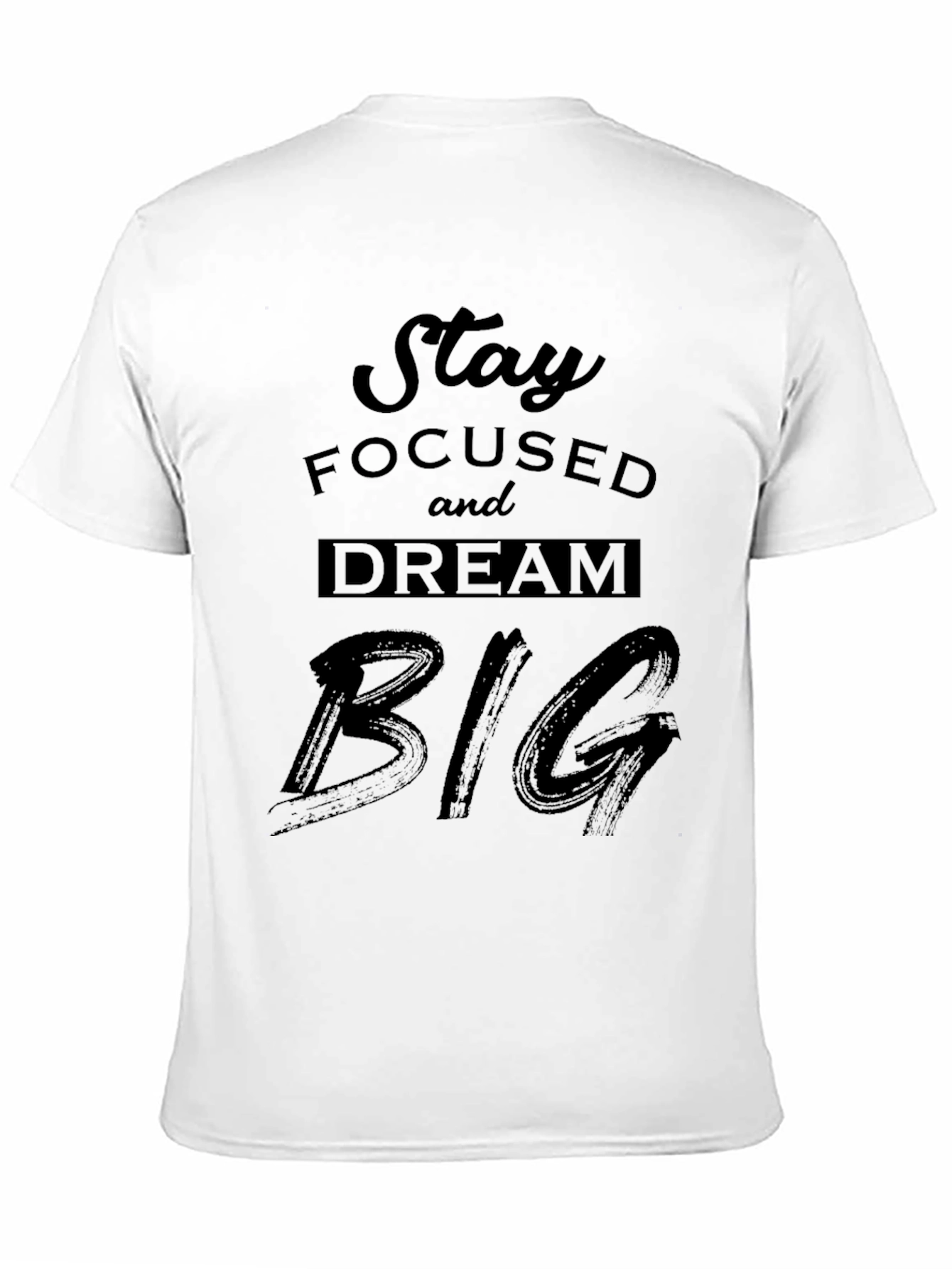 Stay Focused Dream Big Black Graphic Tee