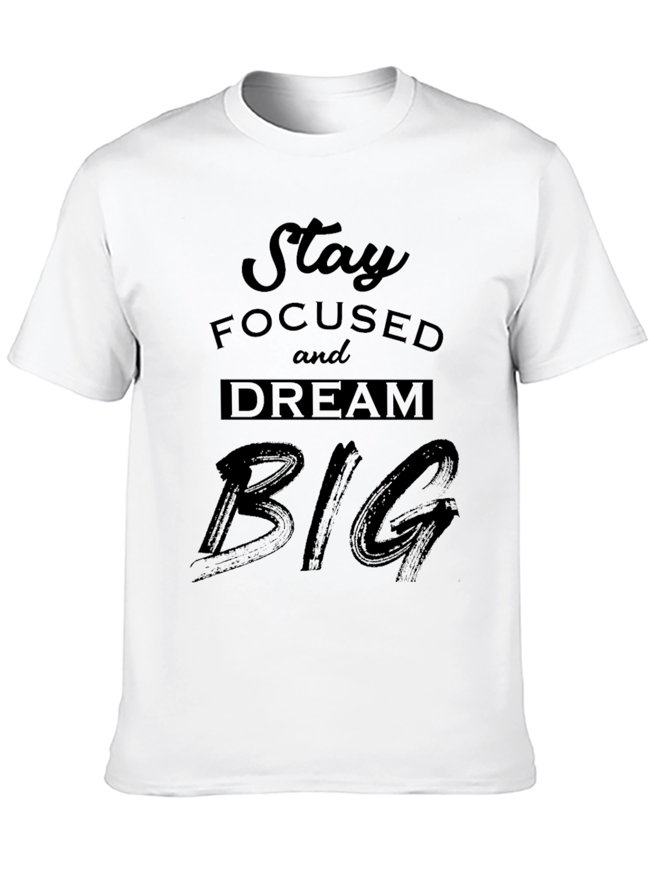 Stay Focused Dream Big Black Graphic Tee