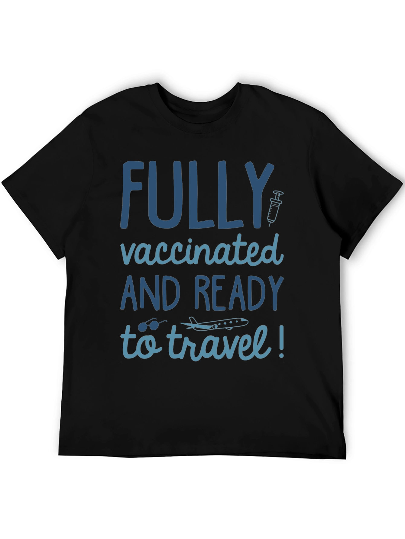 Fully Vaccinated & Ready to Travel T-Shirt