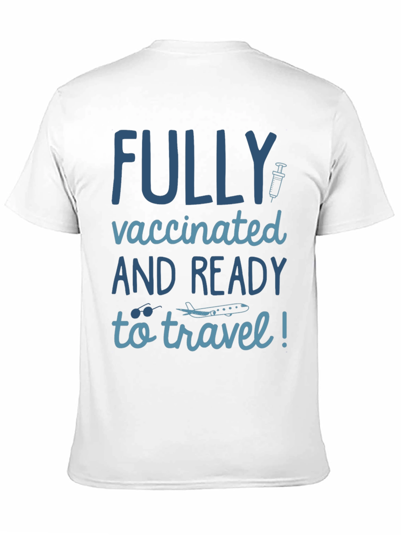Fully Vaccinated & Ready to Travel T-Shirt