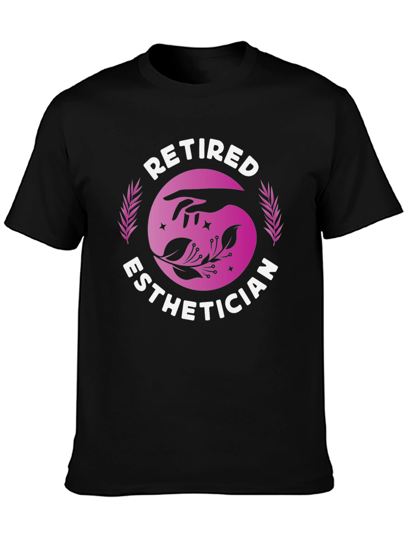 Retired Esthetician T-Shirt: Hand & Floral Design