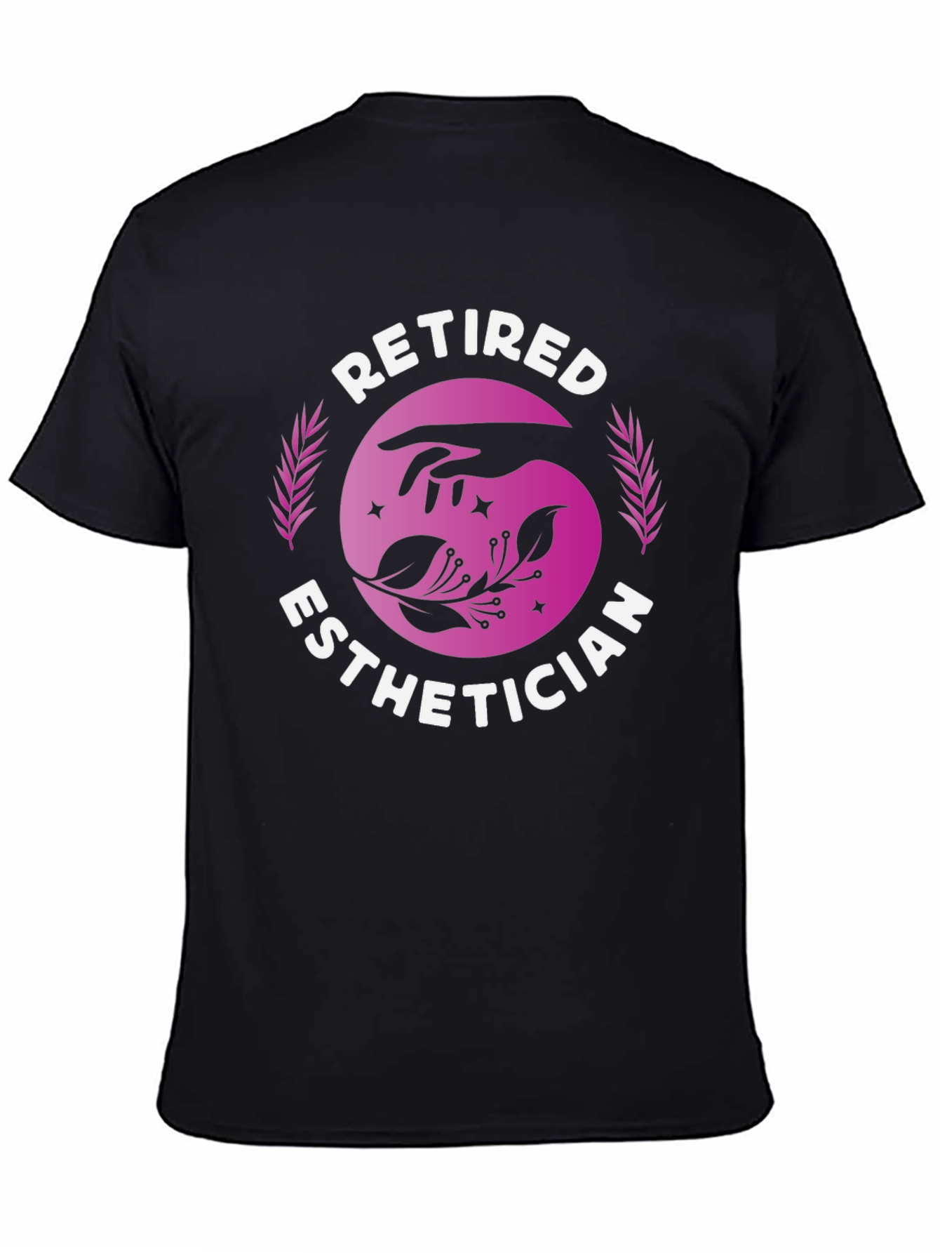 Retired Esthetician T-Shirt: Hand & Floral Design