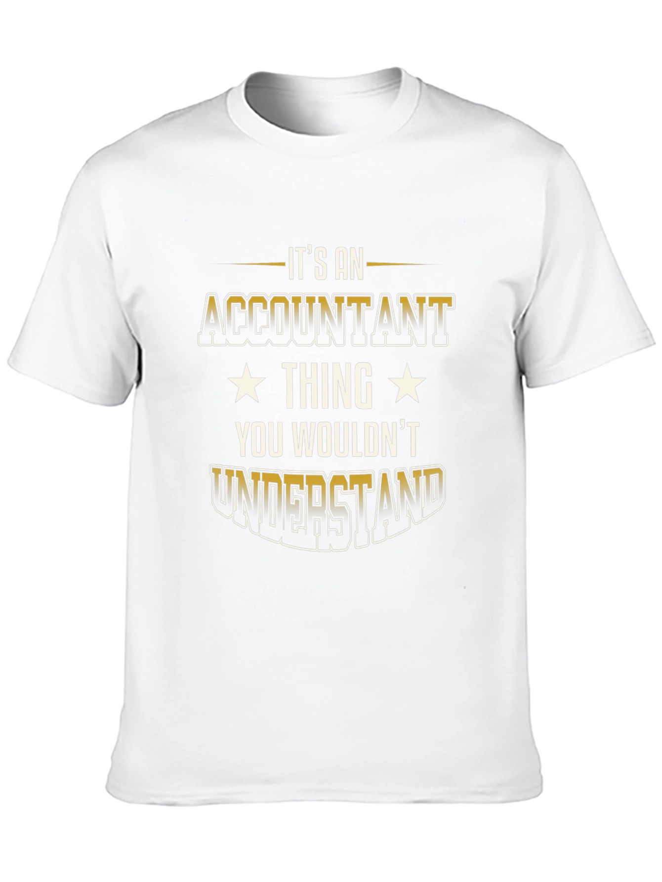 Accountant Thing T-Shirt - You Wouldnt Understand