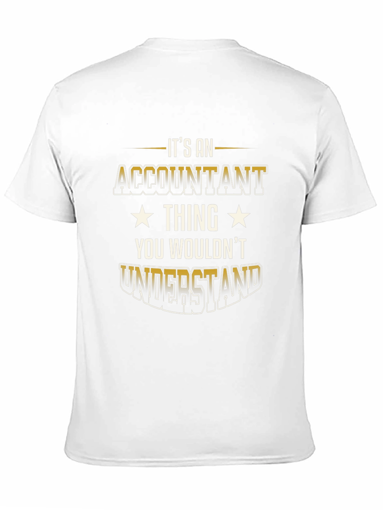 Accountant Thing T-Shirt - You Wouldnt Understand
