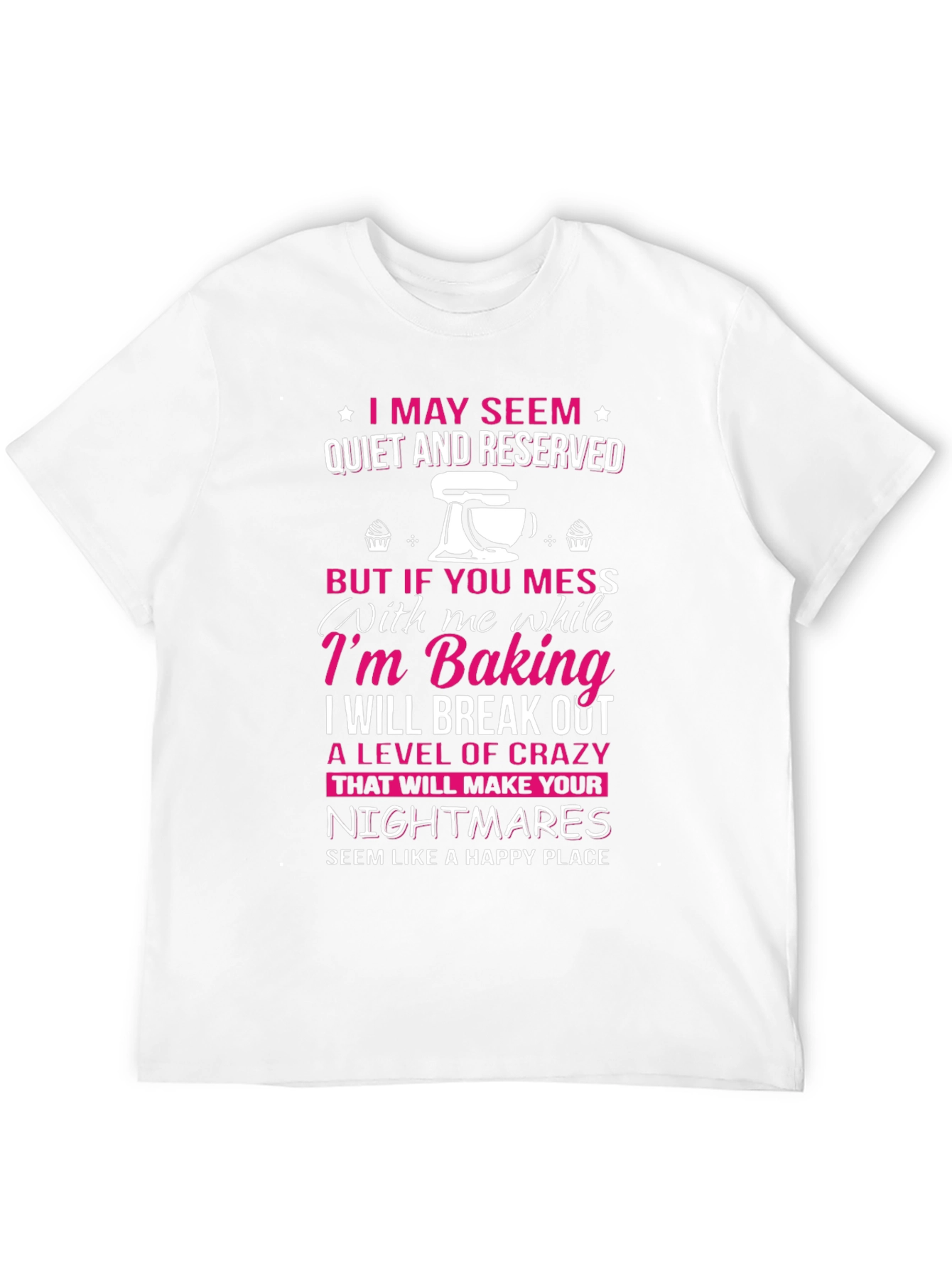 Baking Crazy T-Shirt Baker Gift Funny Baking Tee