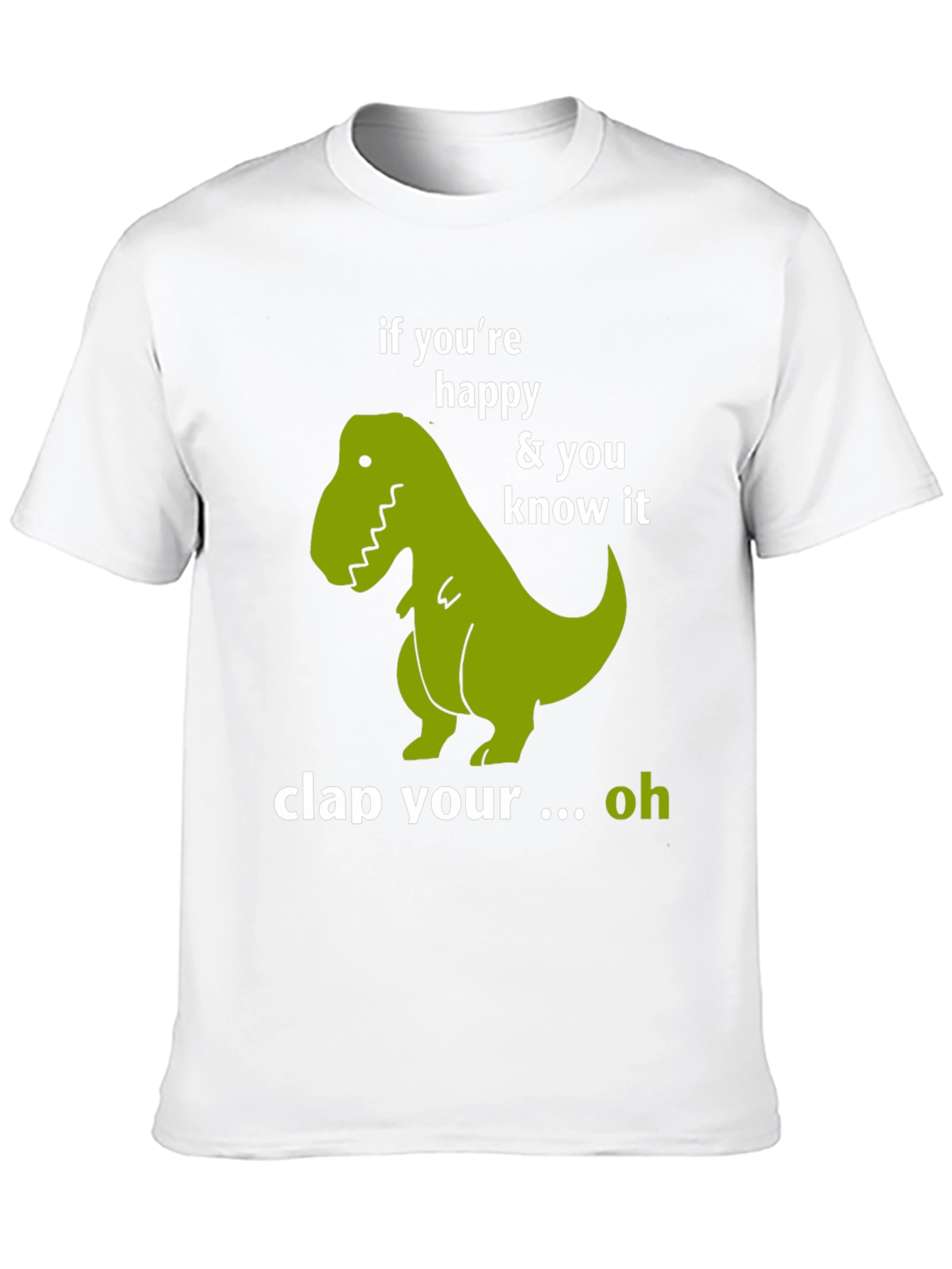 Funny Dinosaur T-Shirt - If Youre Happy