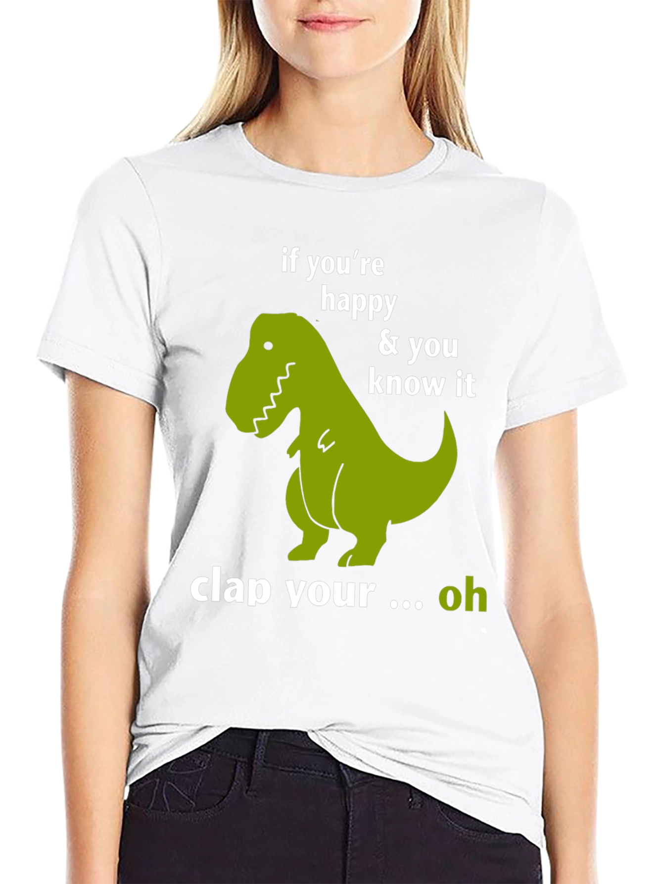 Funny Dinosaur T-Shirt - If Youre Happy