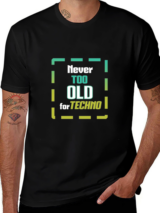 Never Too Old for Techno Graphic Tee
