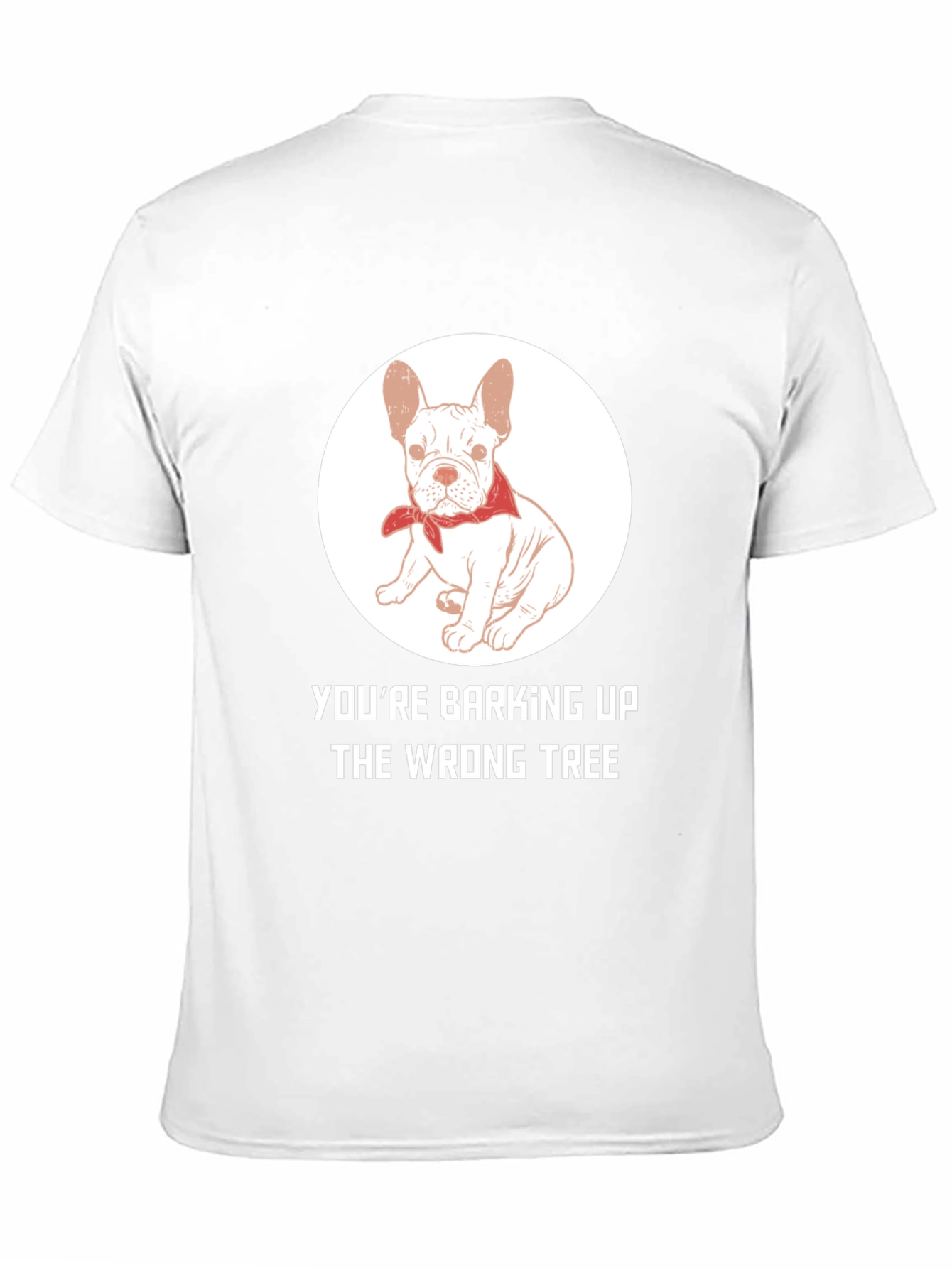 Barking Up the Wrong Tree Dog T-Shirt