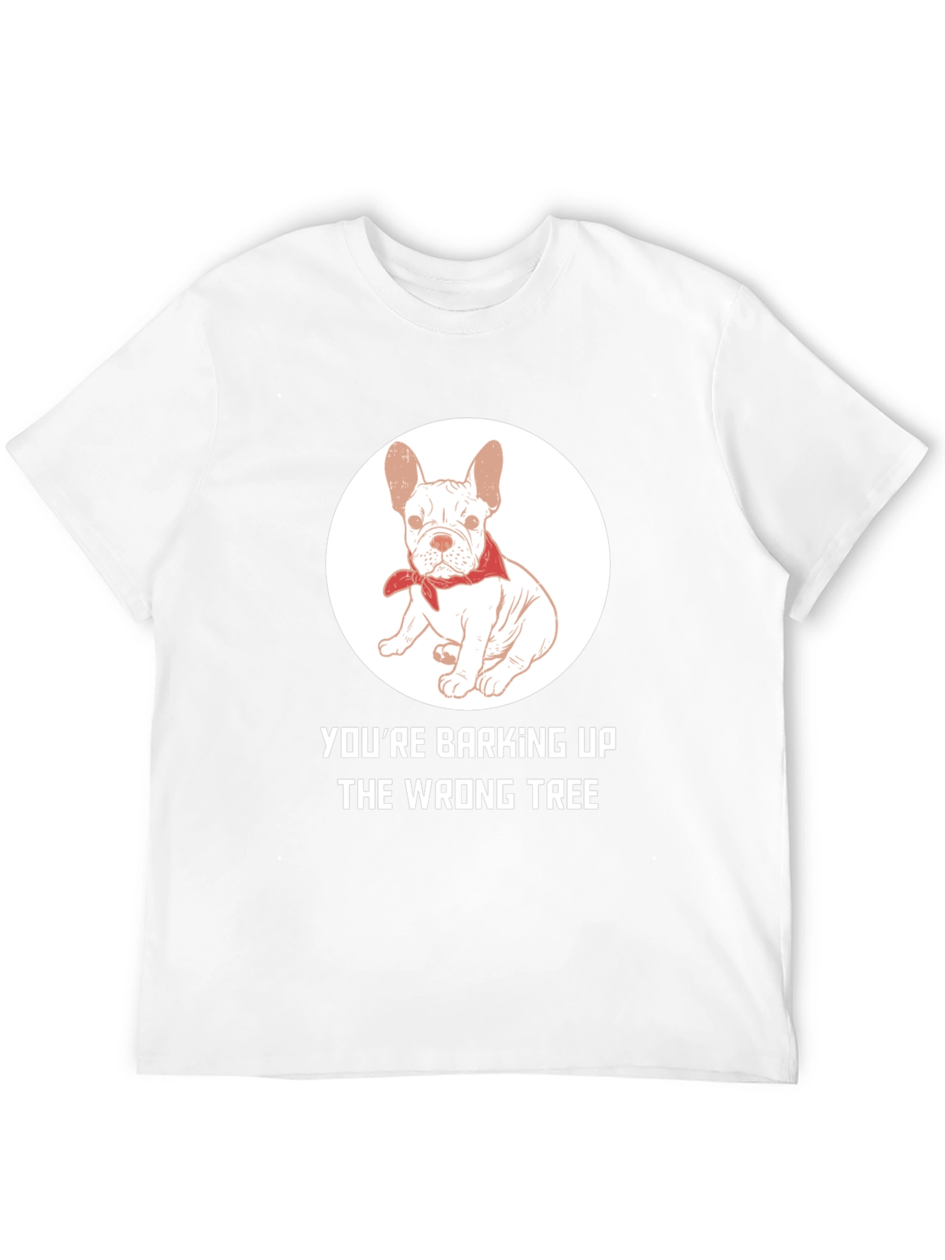 Barking Up the Wrong Tree Dog T-Shirt