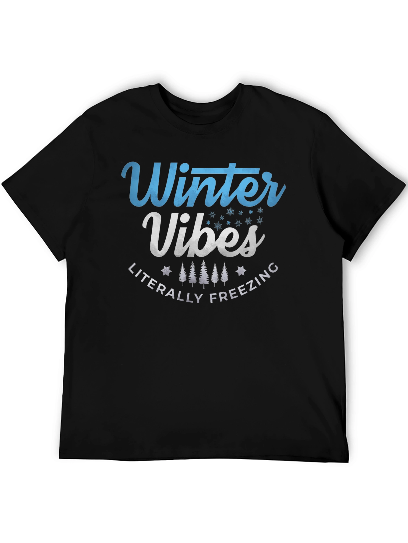 Winter Vibes Graphic Tee - Literally Freezing T-Shirt