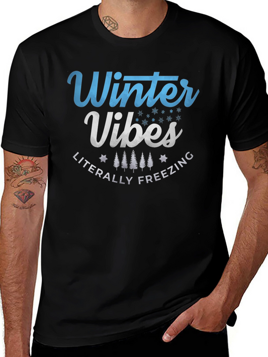Winter Vibes Graphic Tee - Literally Freezing T-Shirt