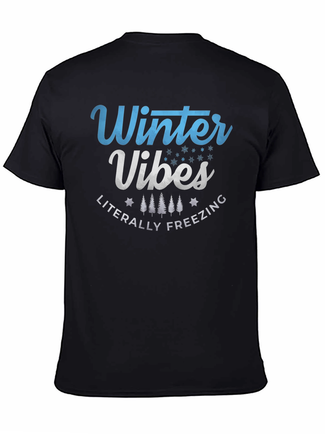Winter Vibes Graphic Tee - Literally Freezing T-Shirt