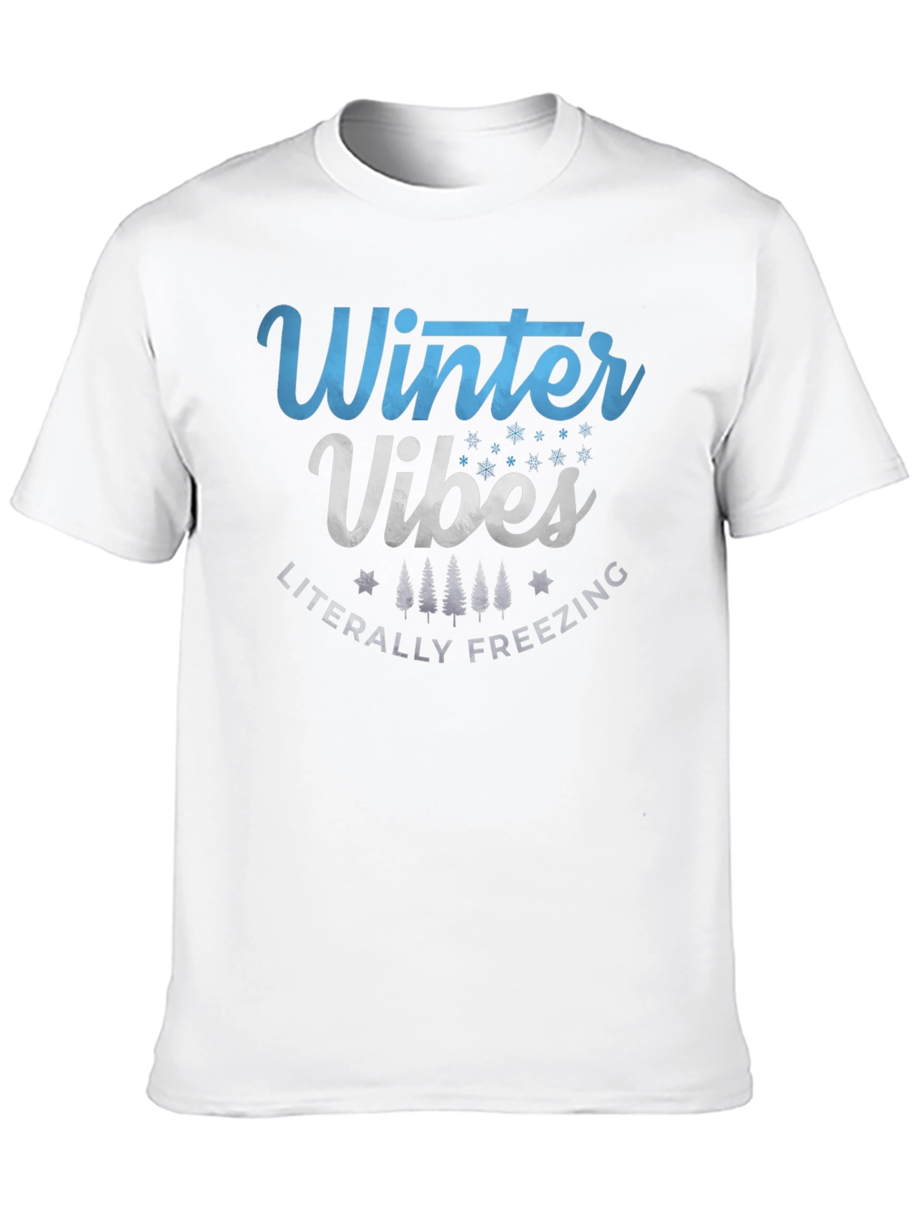 Winter Vibes Graphic Tee - Literally Freezing T-Shirt
