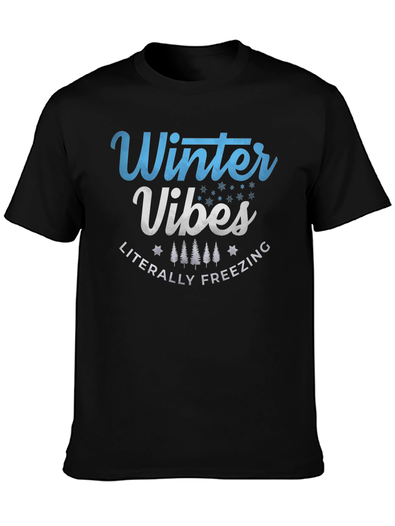 Winter Vibes Graphic Tee - Literally Freezing T-Shirt