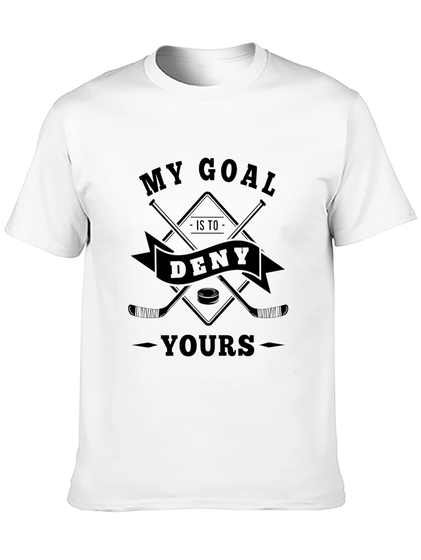 Hockey Goal T-Shirt: Deny Yours