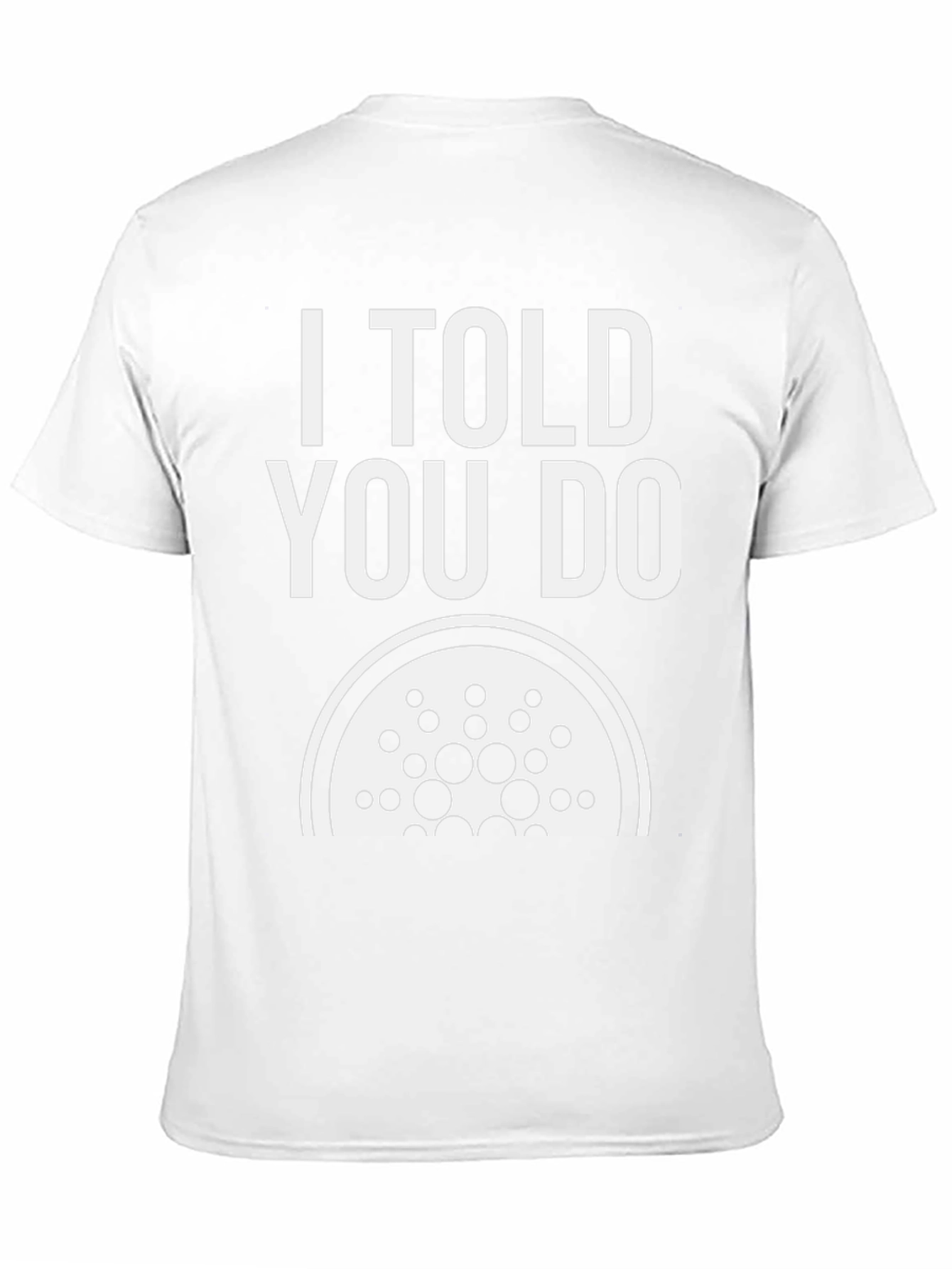 I Told You Do Cardano Black T-Shirt