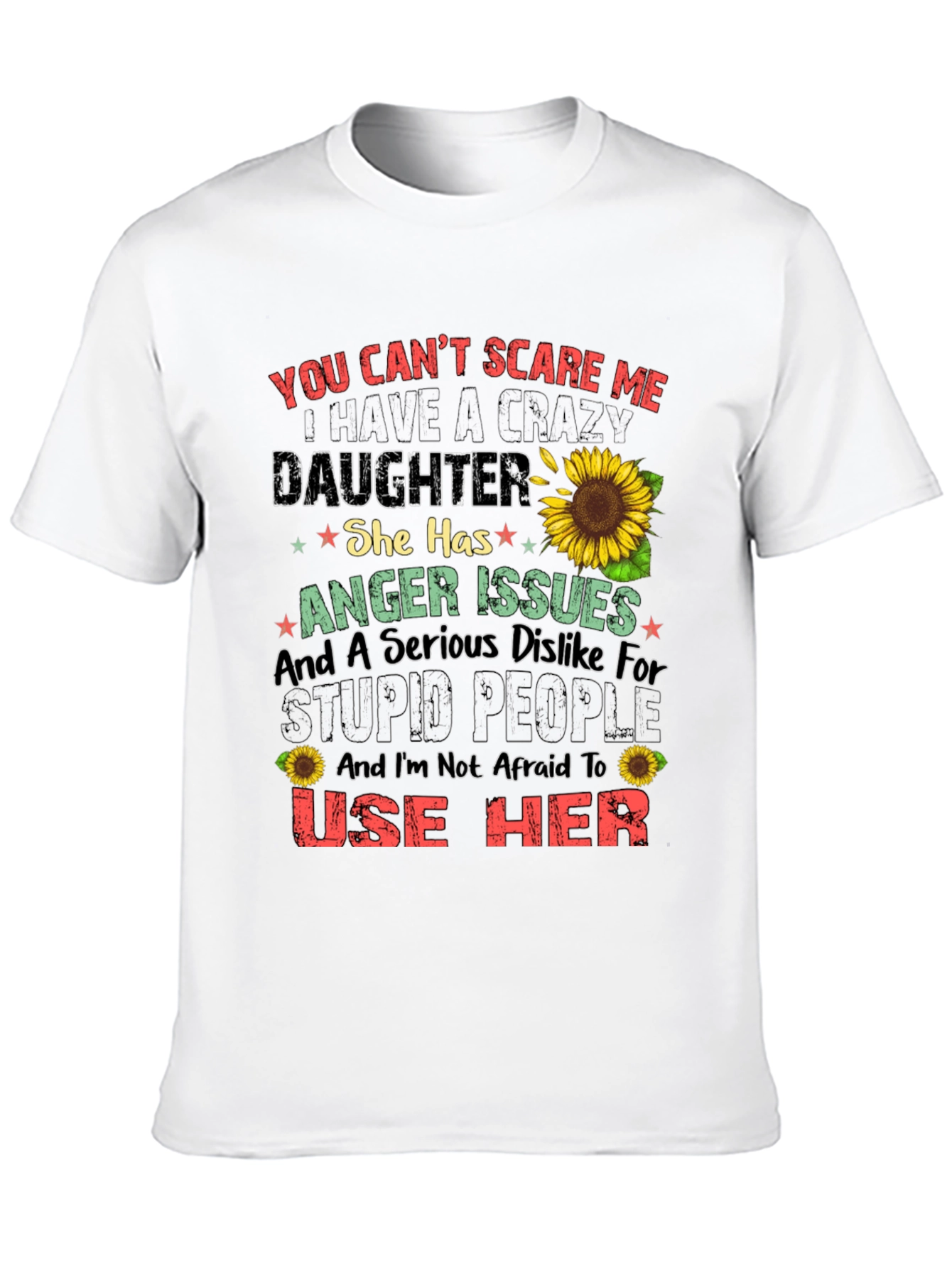 Crazy Daughter T-Shirt - Funny Novelty Gift