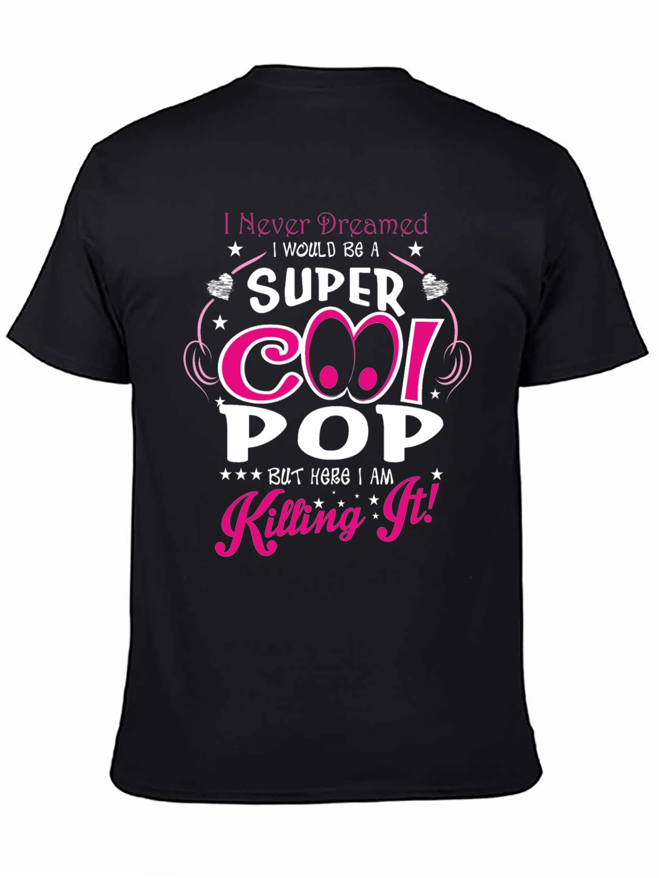 Super Cool Pop T-Shirt - Killing It