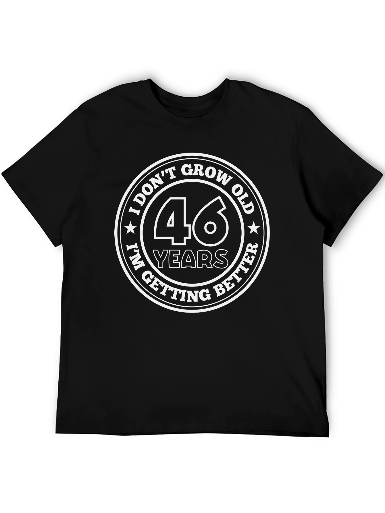 46 Years Getting Better T-Shirt Birthday Gift