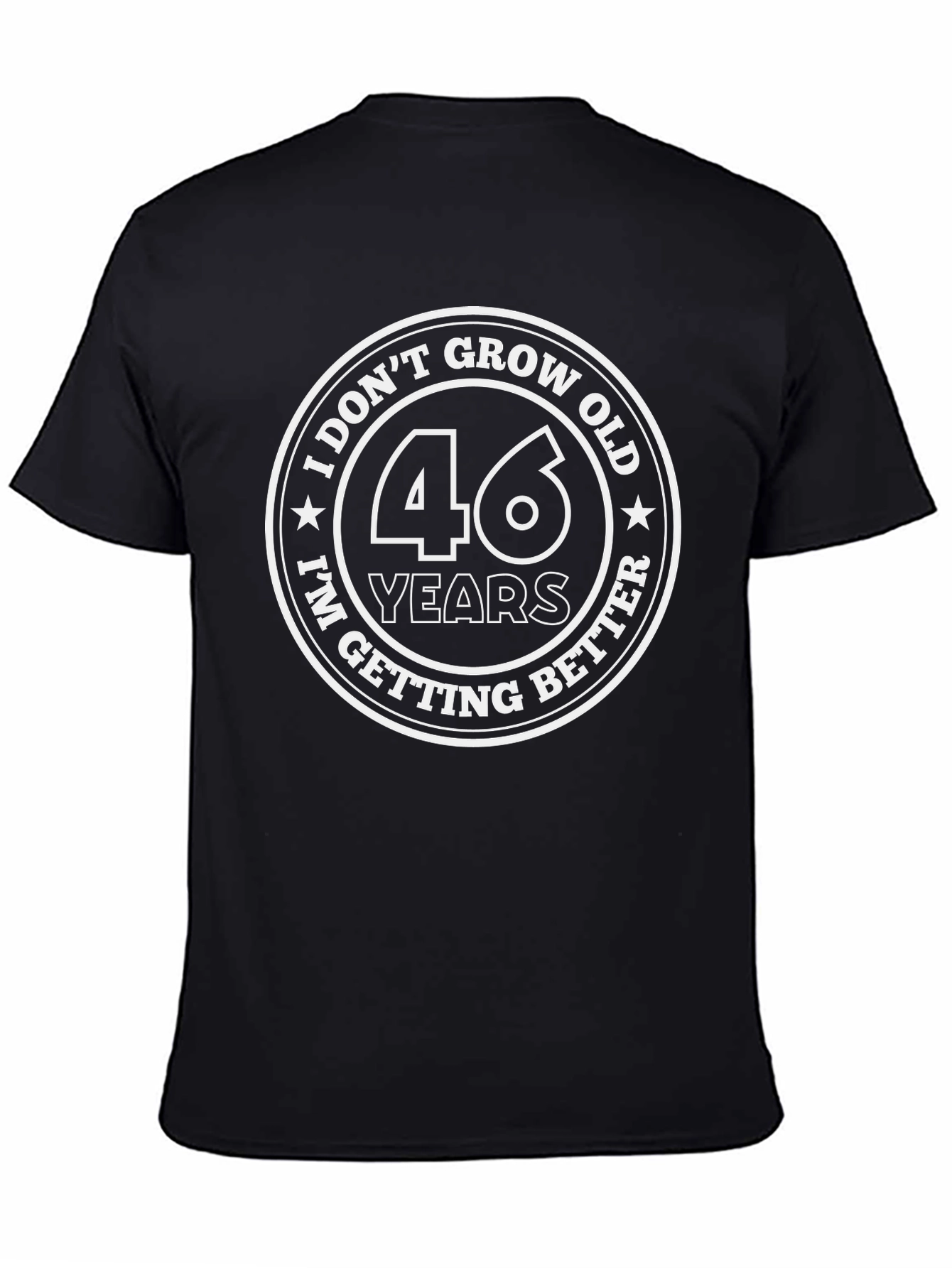 46 Years Getting Better T-Shirt Birthday Gift