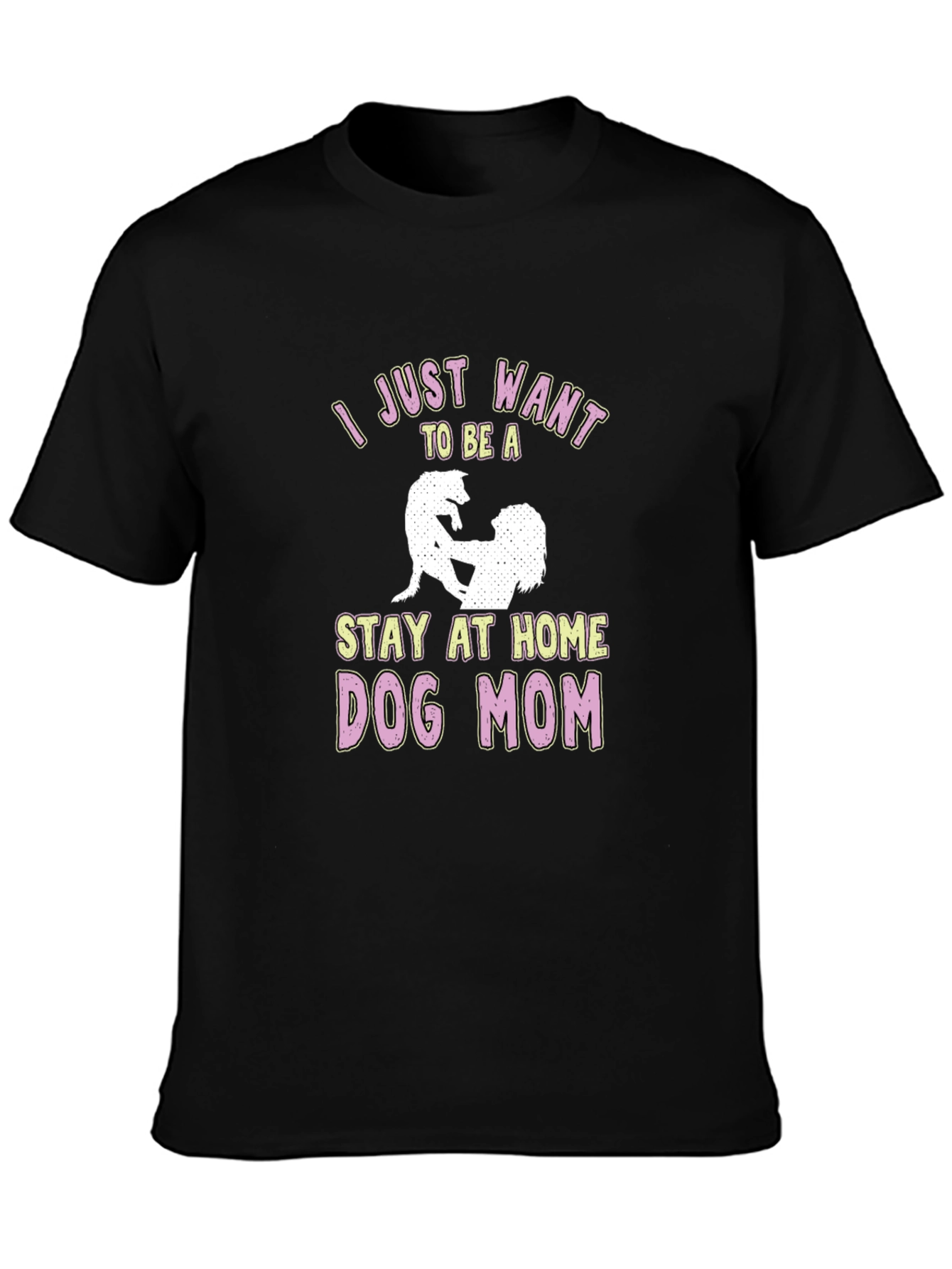 Stay at Home Dog Mom T-Shirt