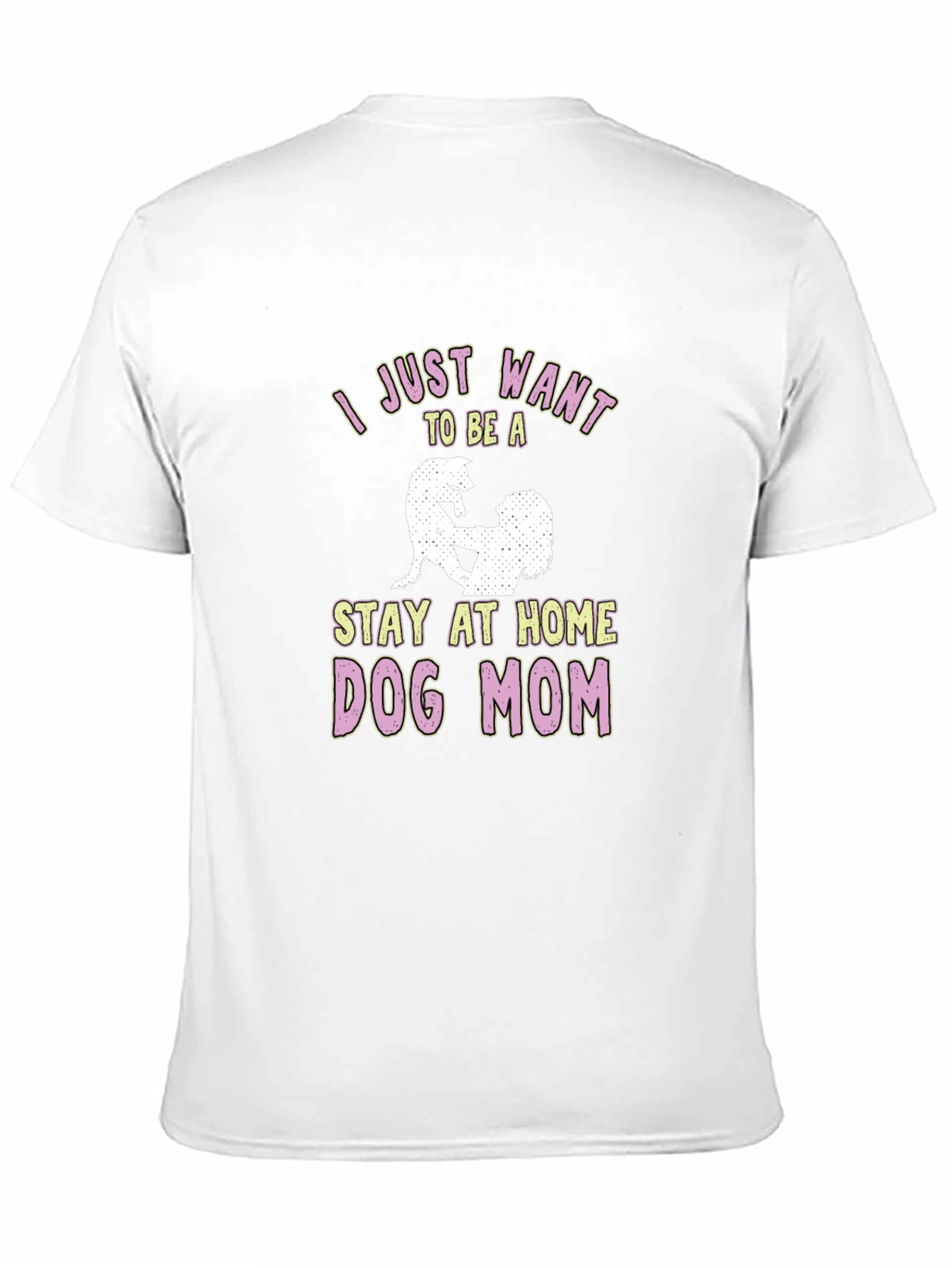 Stay at Home Dog Mom T-Shirt