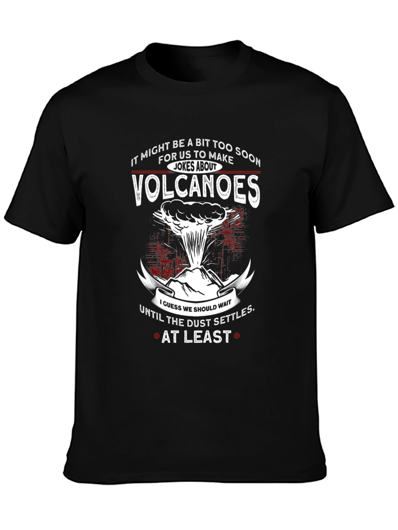 Volcanoes Humor T-Shirt