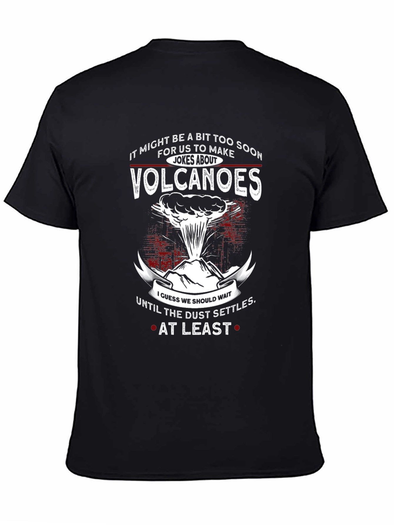 Volcanoes Humor T-Shirt