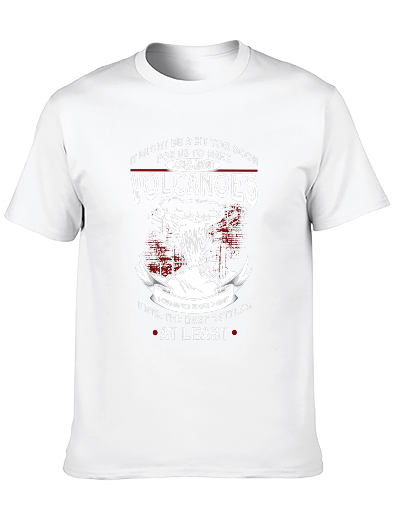 Volcanoes Humor T-Shirt