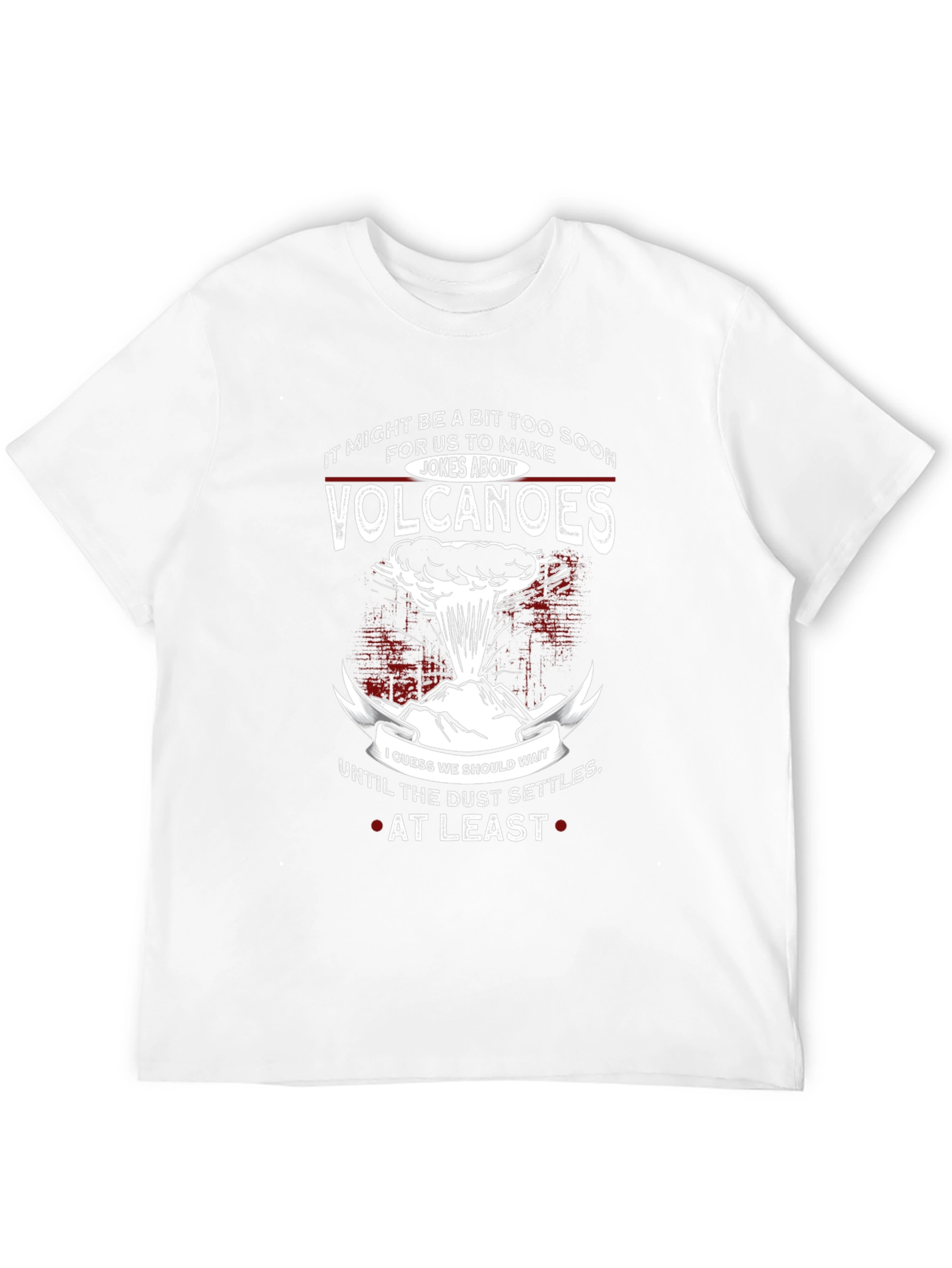 Volcanoes Humor T-Shirt