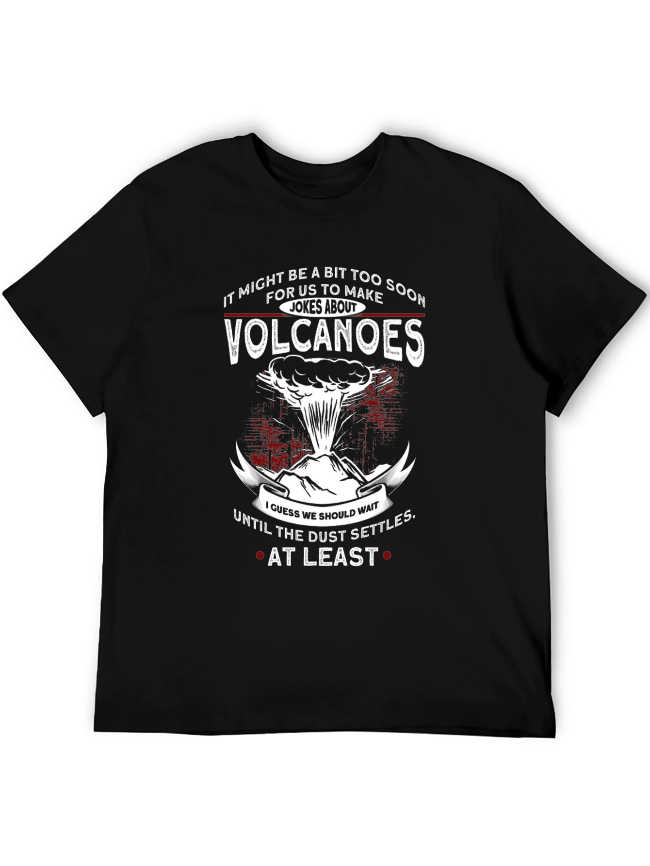 Volcanoes Humor T-Shirt