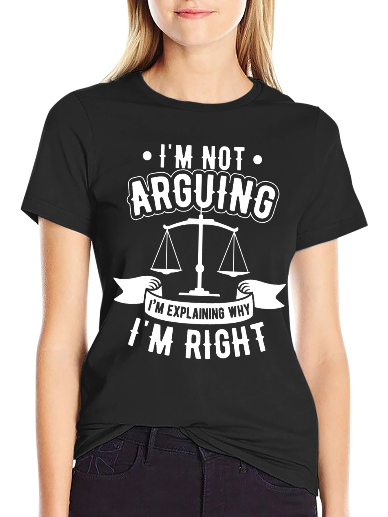 Lawyer Humor T-Shirt - Im Not Arguing!
