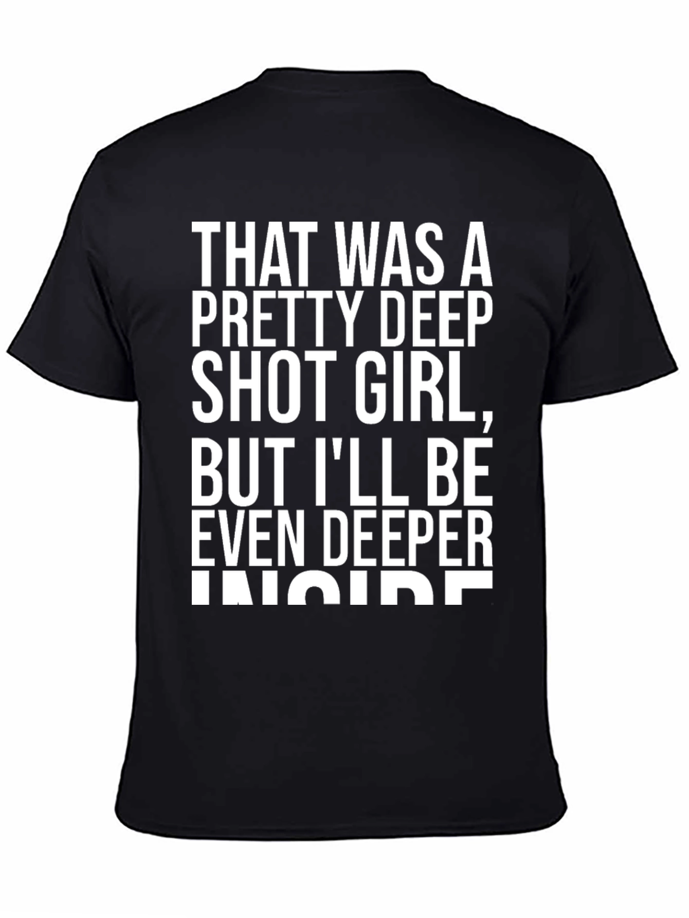 Funny Slogan T-Shirt: That Was A Pretty Deep...