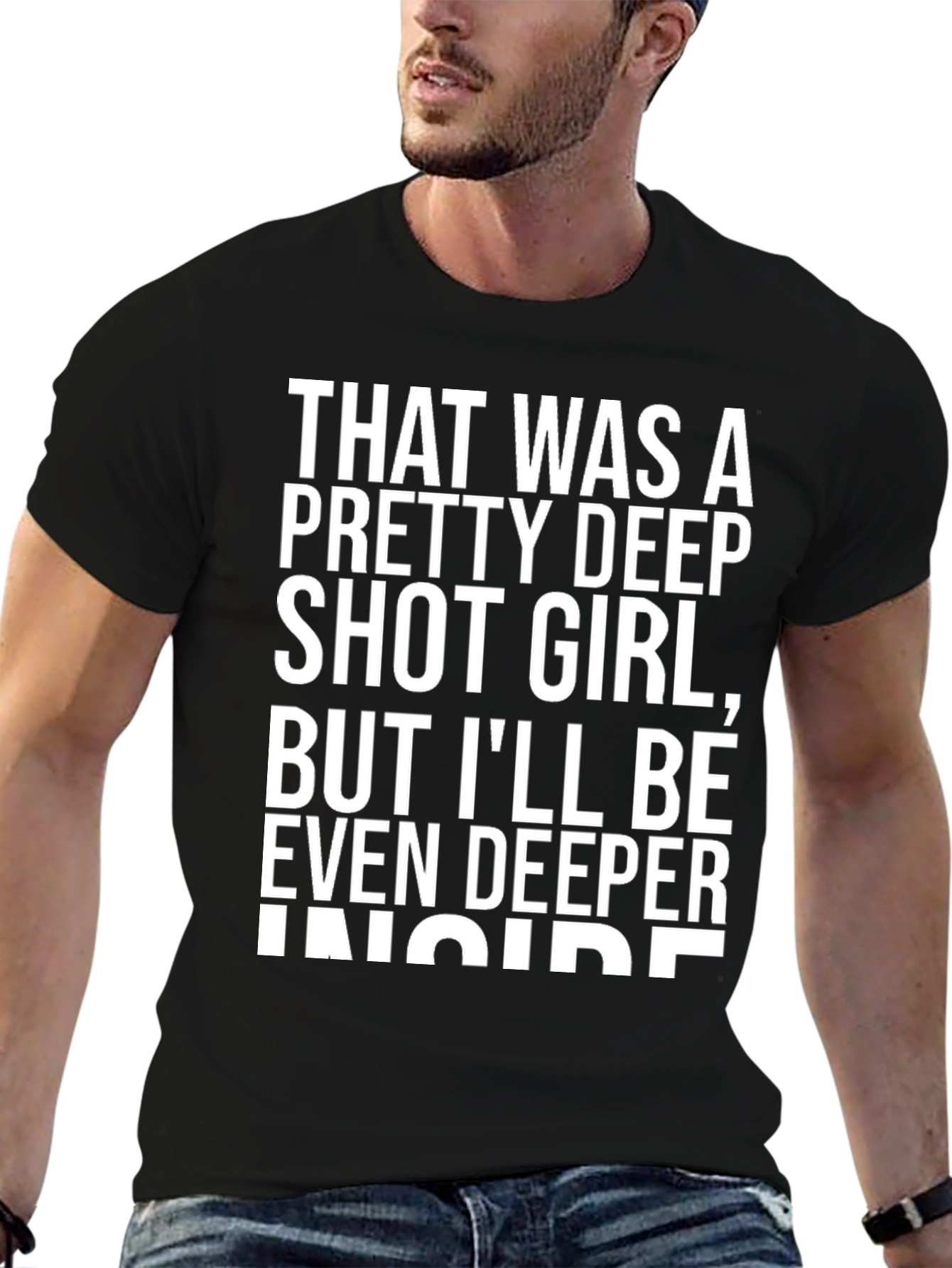 Funny Slogan T-Shirt: That Was A Pretty Deep...