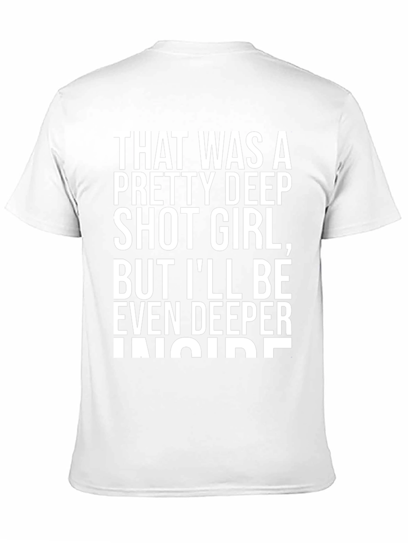 Funny Slogan T-Shirt: That Was A Pretty Deep...